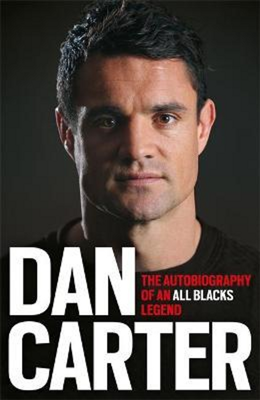 Dan Carter / Dan Carter: The Autobiography of an All Blacks Legend (Large Paperback)