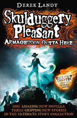 Derek Landy / Skulduggery Pleasant: Armageddon Outta Here (Large Paperback)