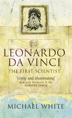 Michael White / Leonardo : The First Scientist