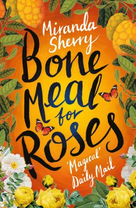 Miranda Sherry / Bone Meal for Roses
