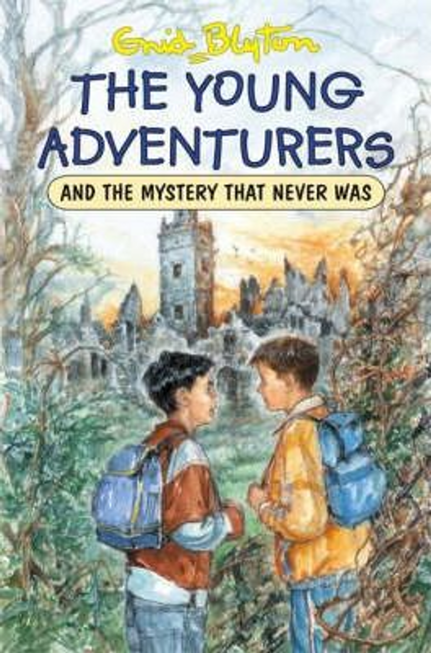 Enid Blyton / The Young Adventurers and the Mystery That Never Was