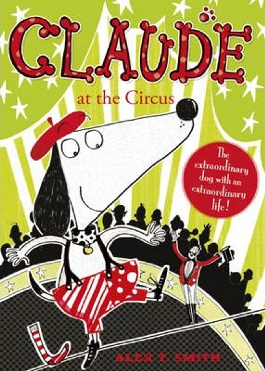 Alex T. Smith / Claude at the Circus