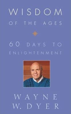 Wayne W. Dyer / Wisdom of the Ages (Large Paperback)
