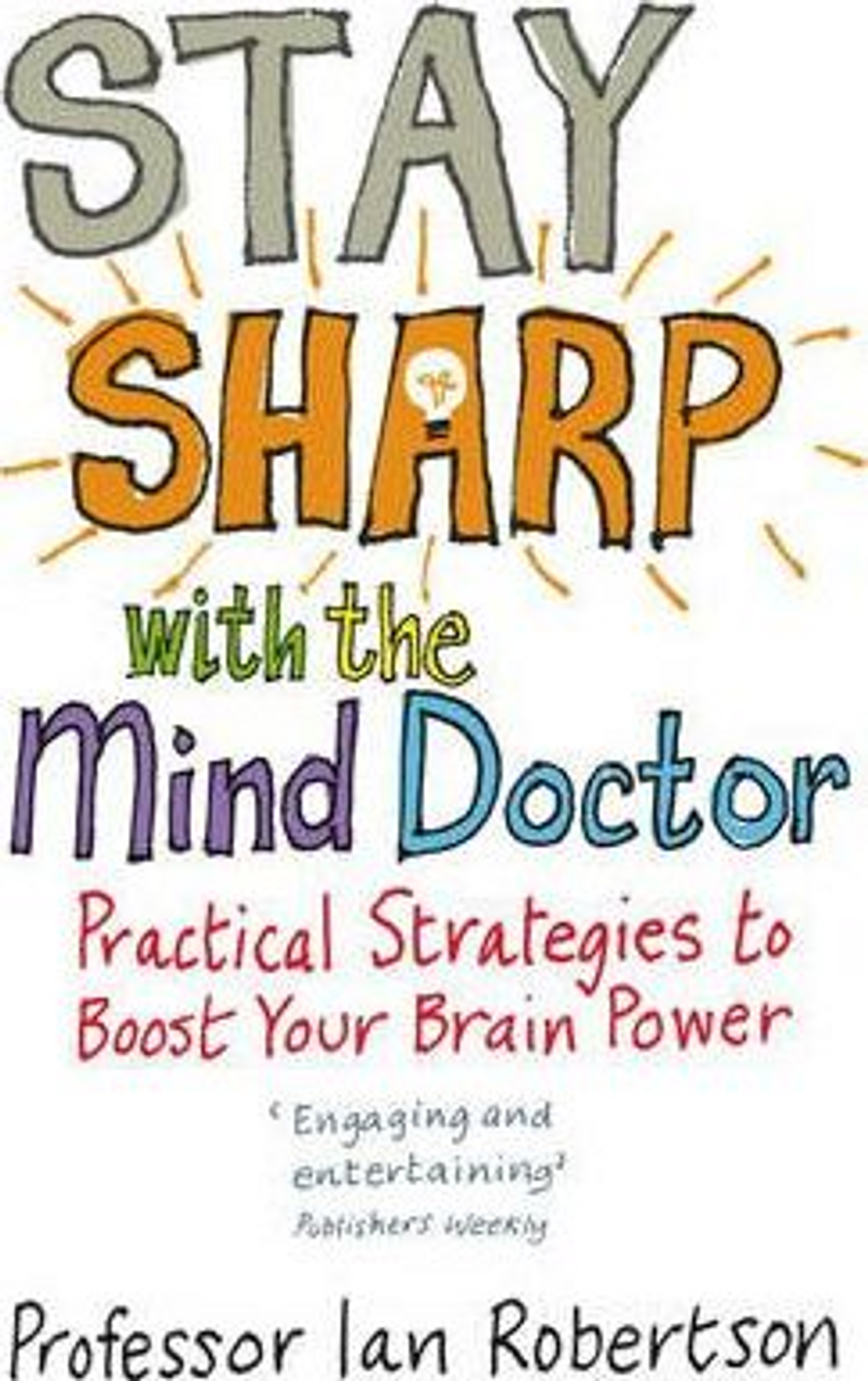 Ian Robertson / Stay Sharp With The Mind Doctor (Large Paperback)