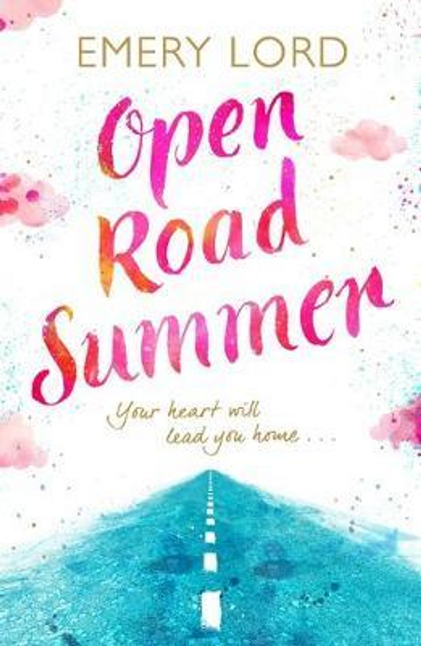 Emery Lord / Open Road Summer