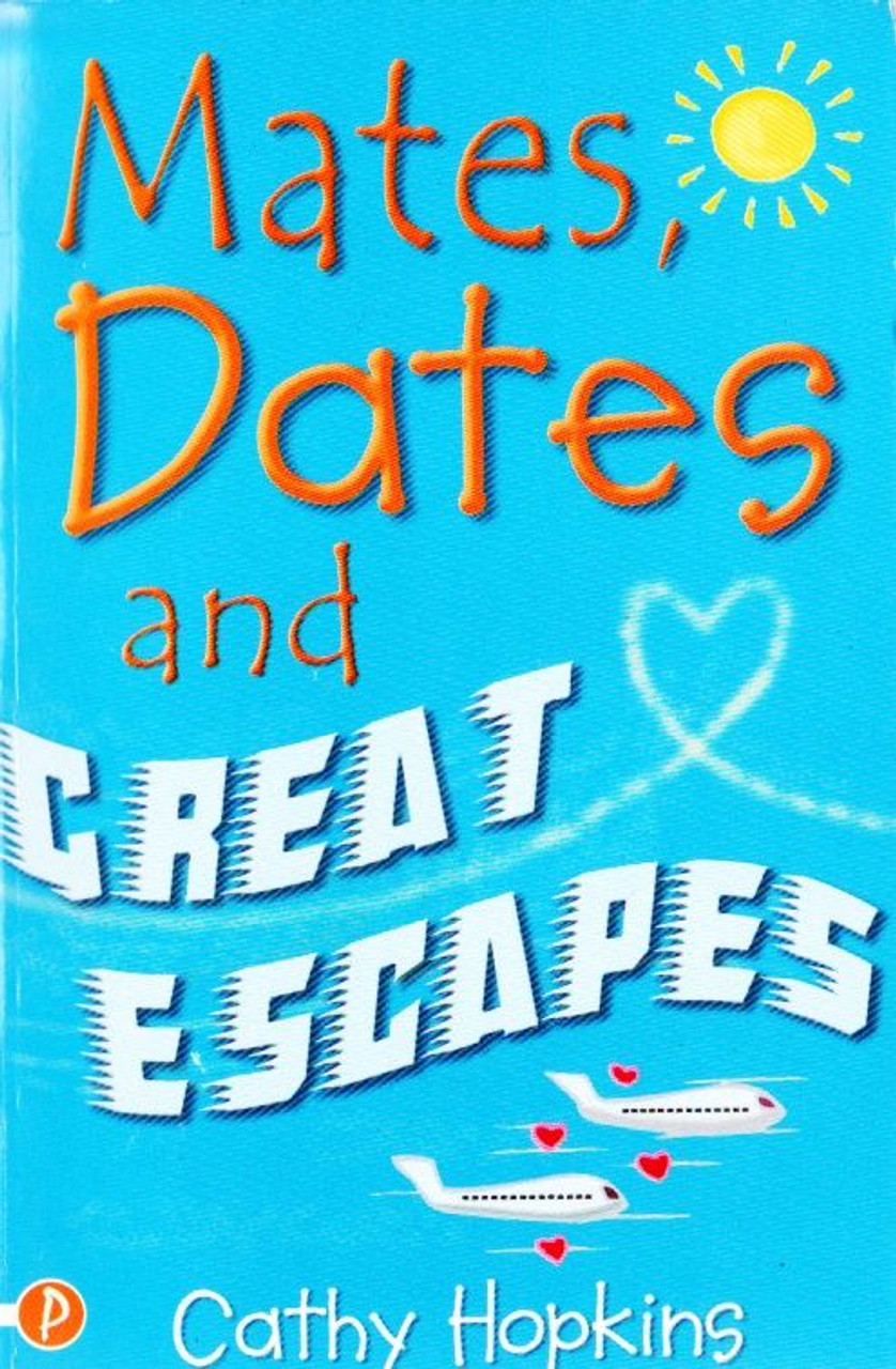 Cathy Hopkins / Mates, Dates and Great Escapes