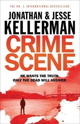 Jonathan Kellerman & Jesse Kellerman/ Crime Scene (Clay Edison Series - Book 1) (Hardback)