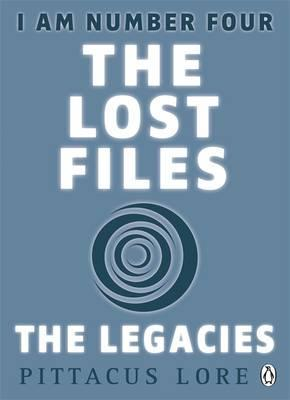 Pittacus Lore / I Am Number Four: The Lost Files: The Legacies