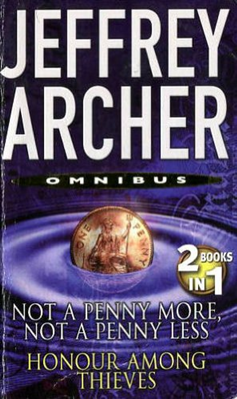Jeffrey Archer / Not a Penny More Not a Penny Less and Honour Among Thieves