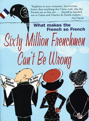 Jean-Benoit Nadeau / Sixty Million Frenchmen Can't be Wrong (Large Paperback)