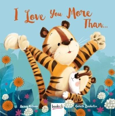 Marcy Kelman / I Love You More Than... (Children's Picture Book)