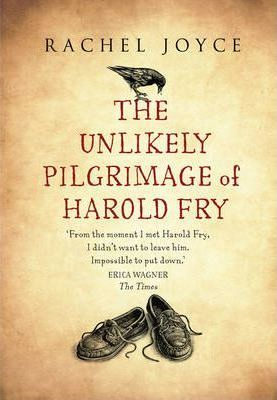 Rachel Joyce / The Unlikely Pilgrimage Of Harold Fry (Hardback)