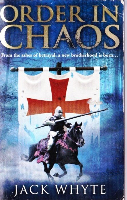 Jack Whyte / Order in Chaos