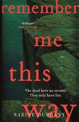 Sabine Durrant / Remember Me This Way