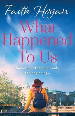 Faith Hogan / What Happened to Us?