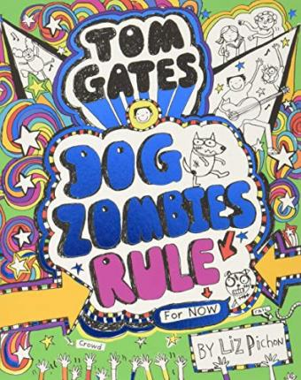 Liz Pichon / DogZombies Rule... For Now (Large Paperback) ( Tom Gates Series - Book 11)
