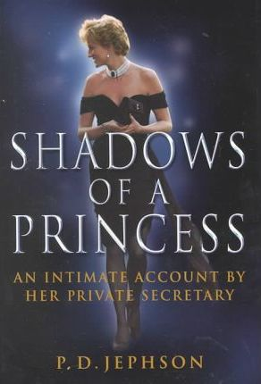 P. D. Jephson / Shadows of a Princess (Hardback)