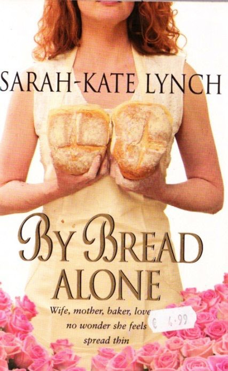 Sarah Kate Lynch / By Bread Alone