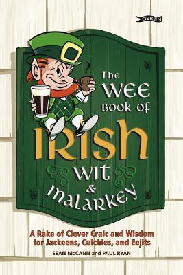 Sean McCann / The Wee Book of Irish Wit and Malarkey (Hardback)