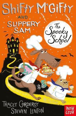 Tracey Corderoy / Shifty McGifty and Slippery Sam: The Spooky School