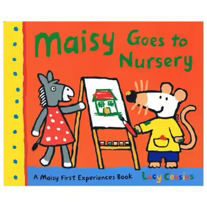 Lucy Cousins / Maisy Goes To Nursery (Children's Picture Book)