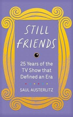 Saul Austerlitz / Still Friends (Hardback)
