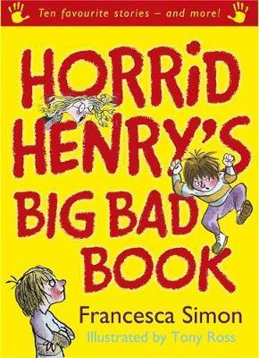 Francesca Simon / Horrid Henry's Big Bad Book (Hardback)