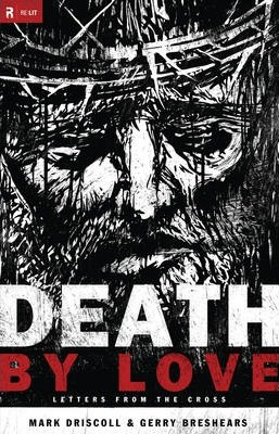 Mark Driscoll / Death by Love (Hardback)
