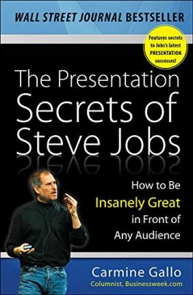 Carmine Gallo / The Presentation Secrets of Steve Jobs (Hardback)