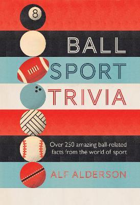 Alf Alderson / Ball Sport Trivia (Hardback)
