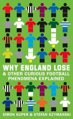 Simon Kuper / Why England Lose (Hardback)