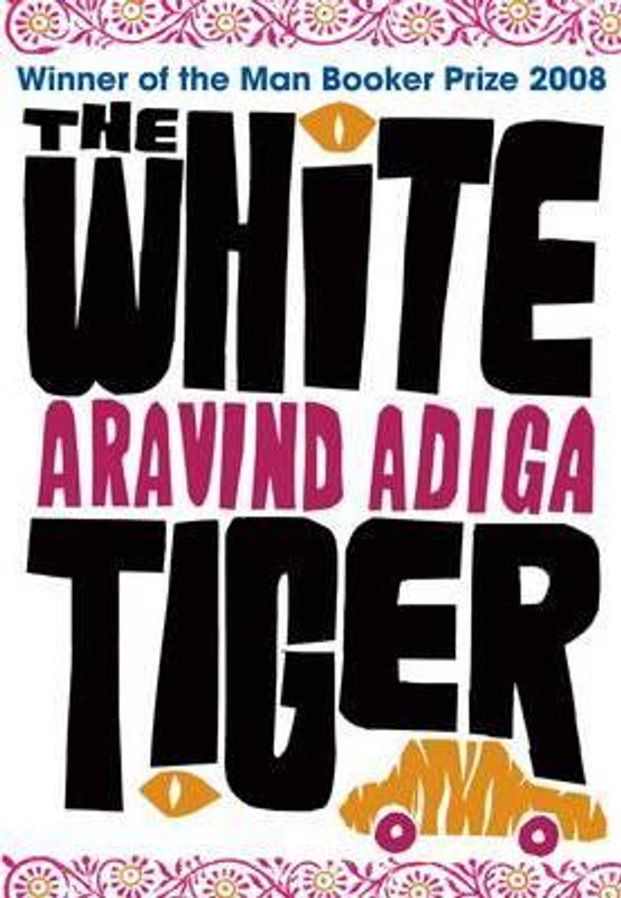 Aravind Adiga / The White Tiger (Hardback)