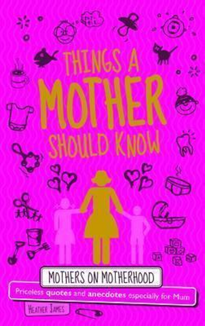 Heather James / Things a Mother Should Know (Hardback)