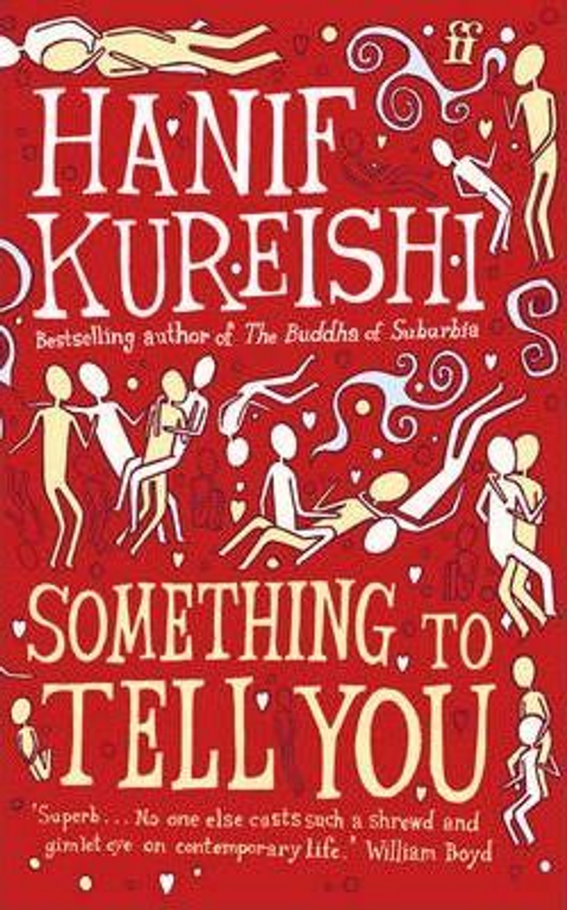 Hanif Kureishi / Something to Tell You