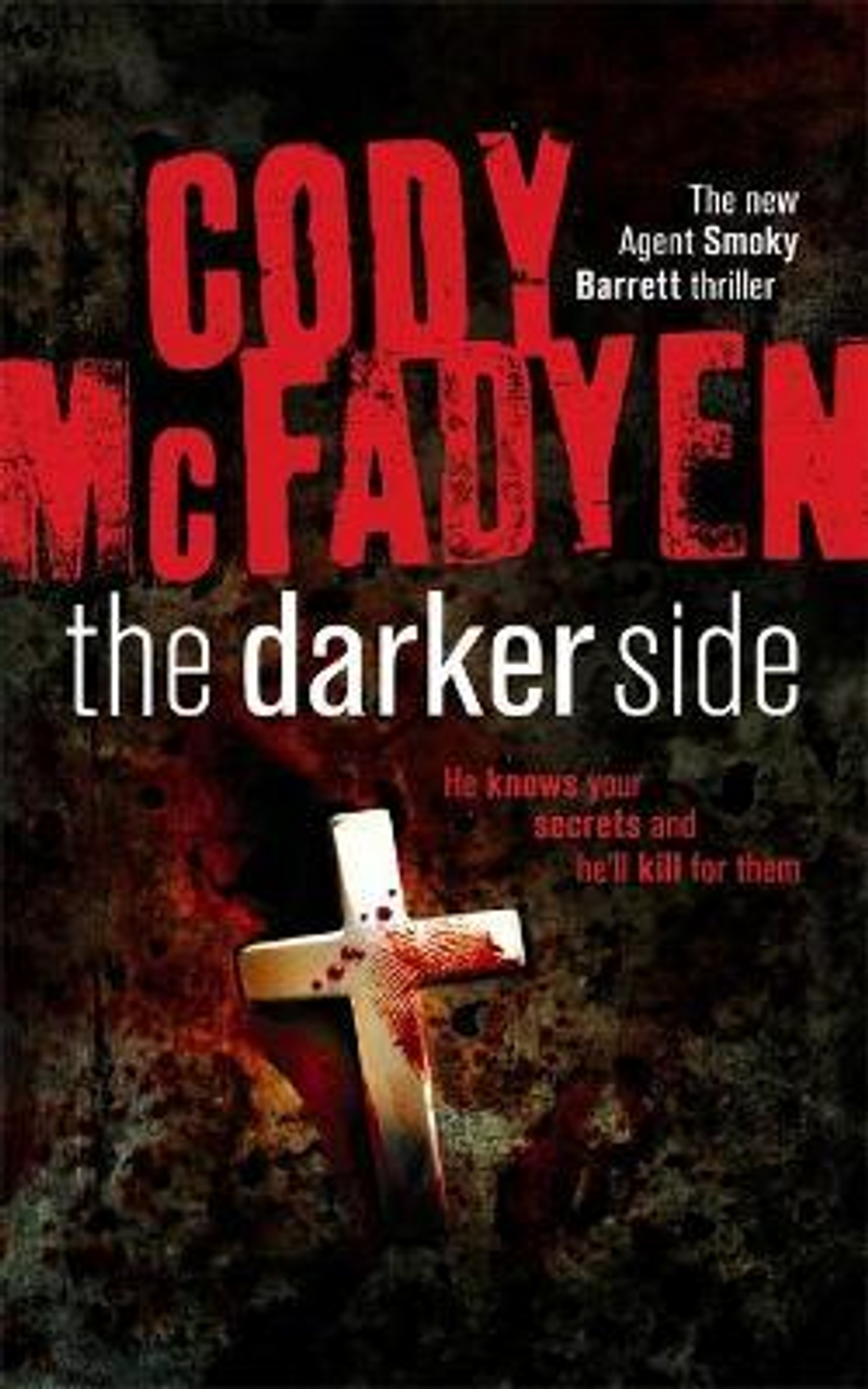 Cody Mcfadyen / The Darker Side : Smoky Barrett, Book 3