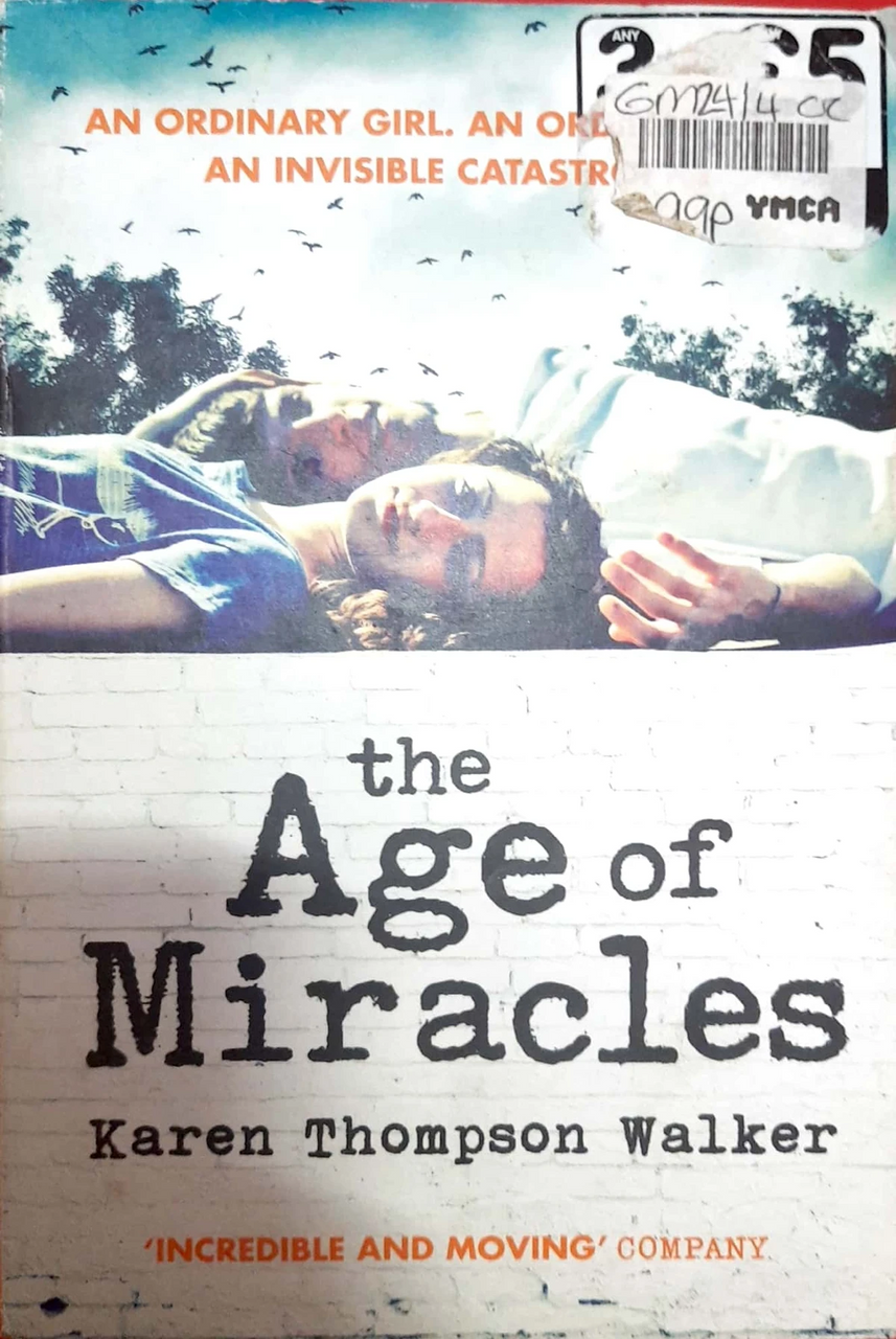 Karen Thompson Walke / The Age of Miracles