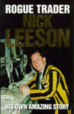 Nick Leeson / Rogue Trader (Hardback)