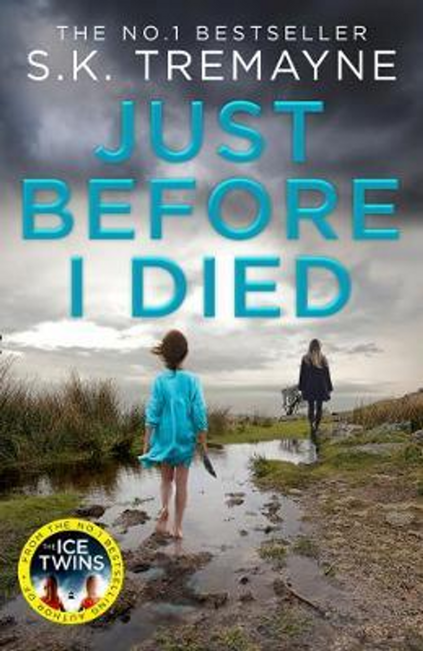 S. K. Tremayne / Just Before I Died (Hardback)