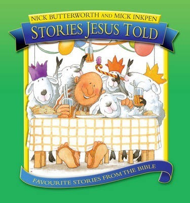 Nick Butterworth / Stories Jesus Told (Hardback)