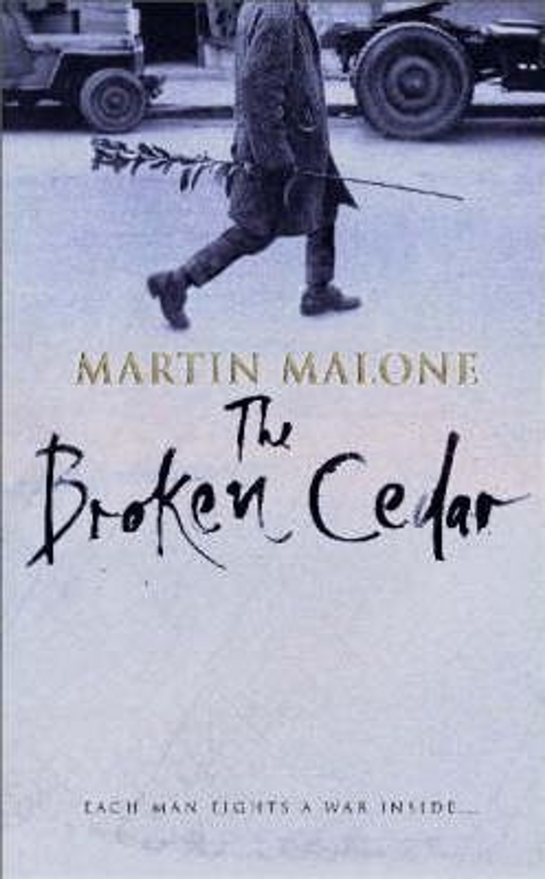 Martin Malone / The Broken Cedar (Hardback)