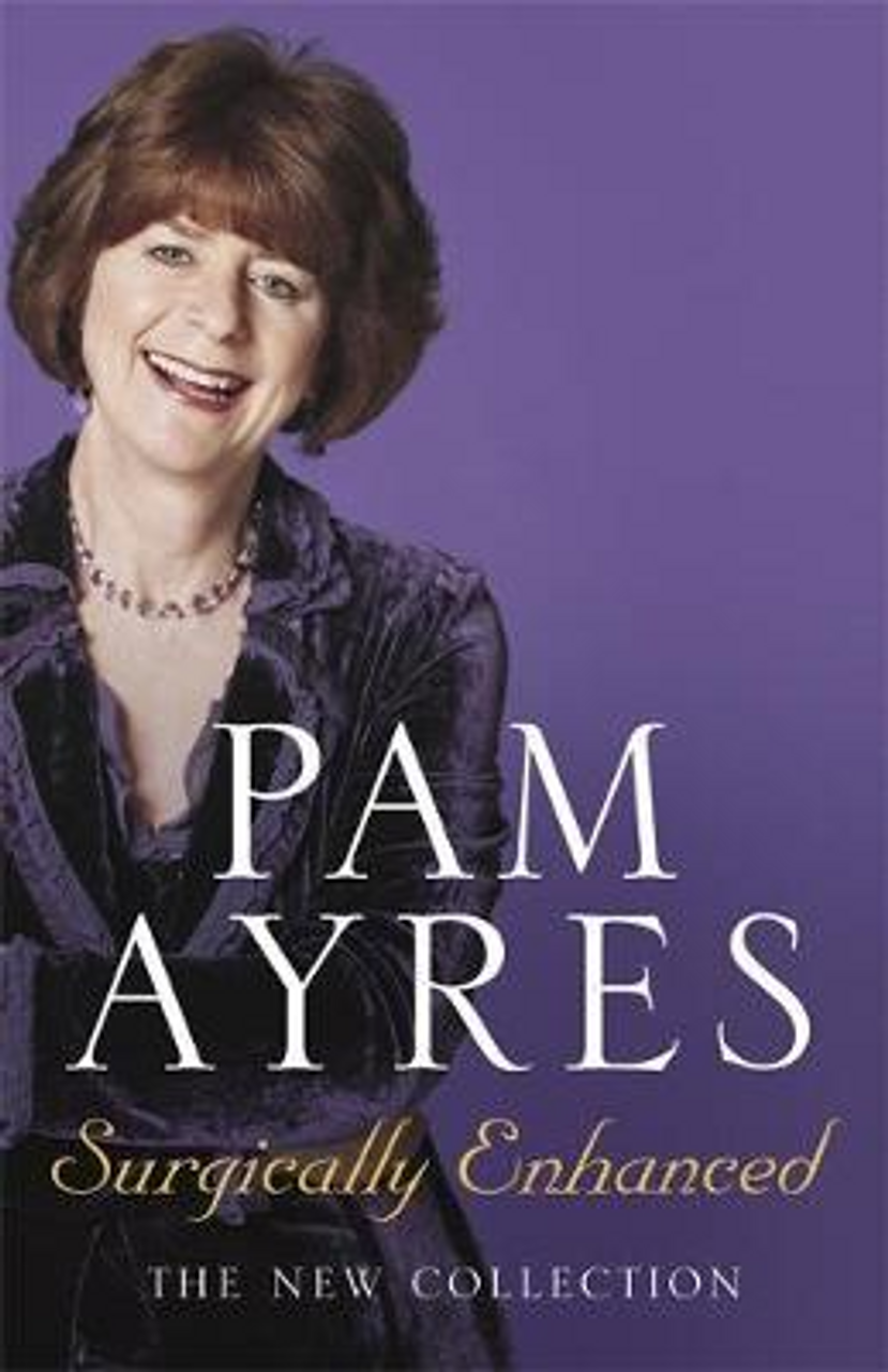 Pam Ayres / Surgically Enhanced (Hardback)