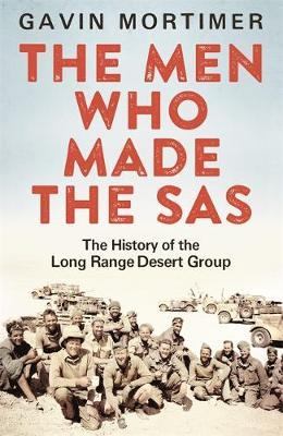 Gavin Mortimer / The Men Who Made the SAS