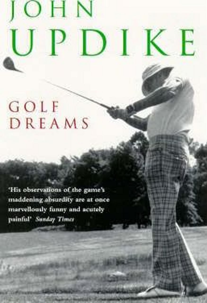 John Updike / Golf Dreams