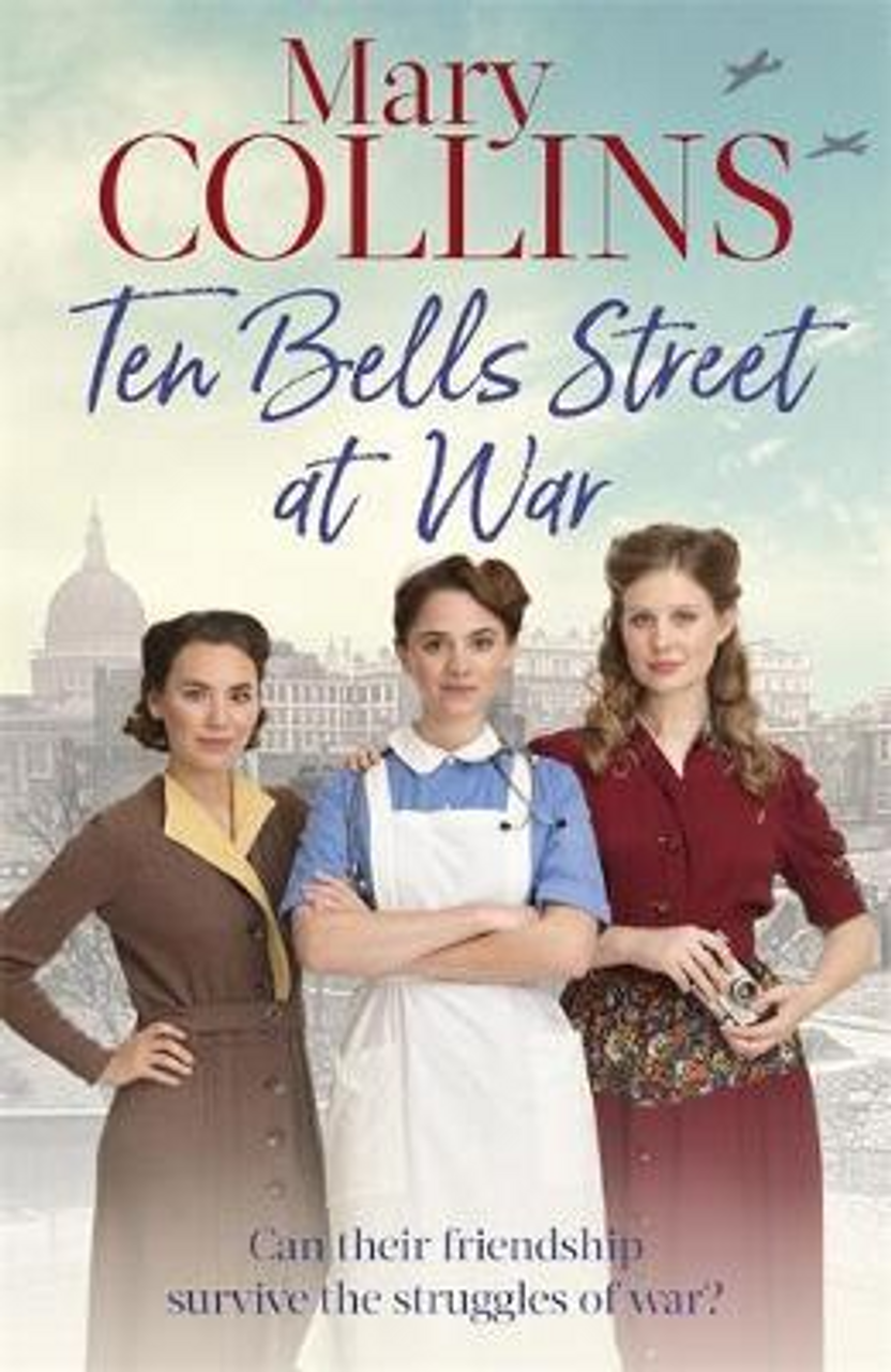 Mary Collins / Ten Bells Street at War