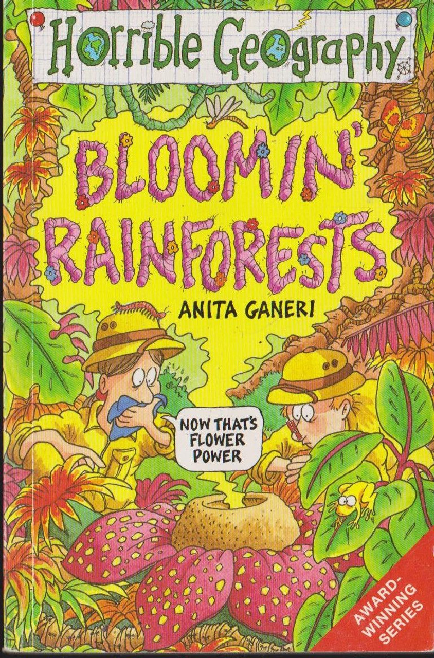 Anita Ganeri / Horrible Geography: Bloomin Rainforests