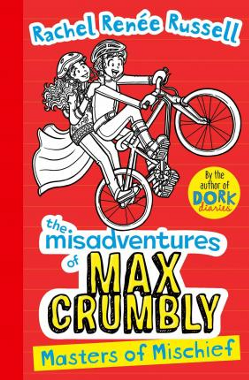 Rachel Renee Russell / Misadventures of Max Crumbly 3 : Masters of Mischief