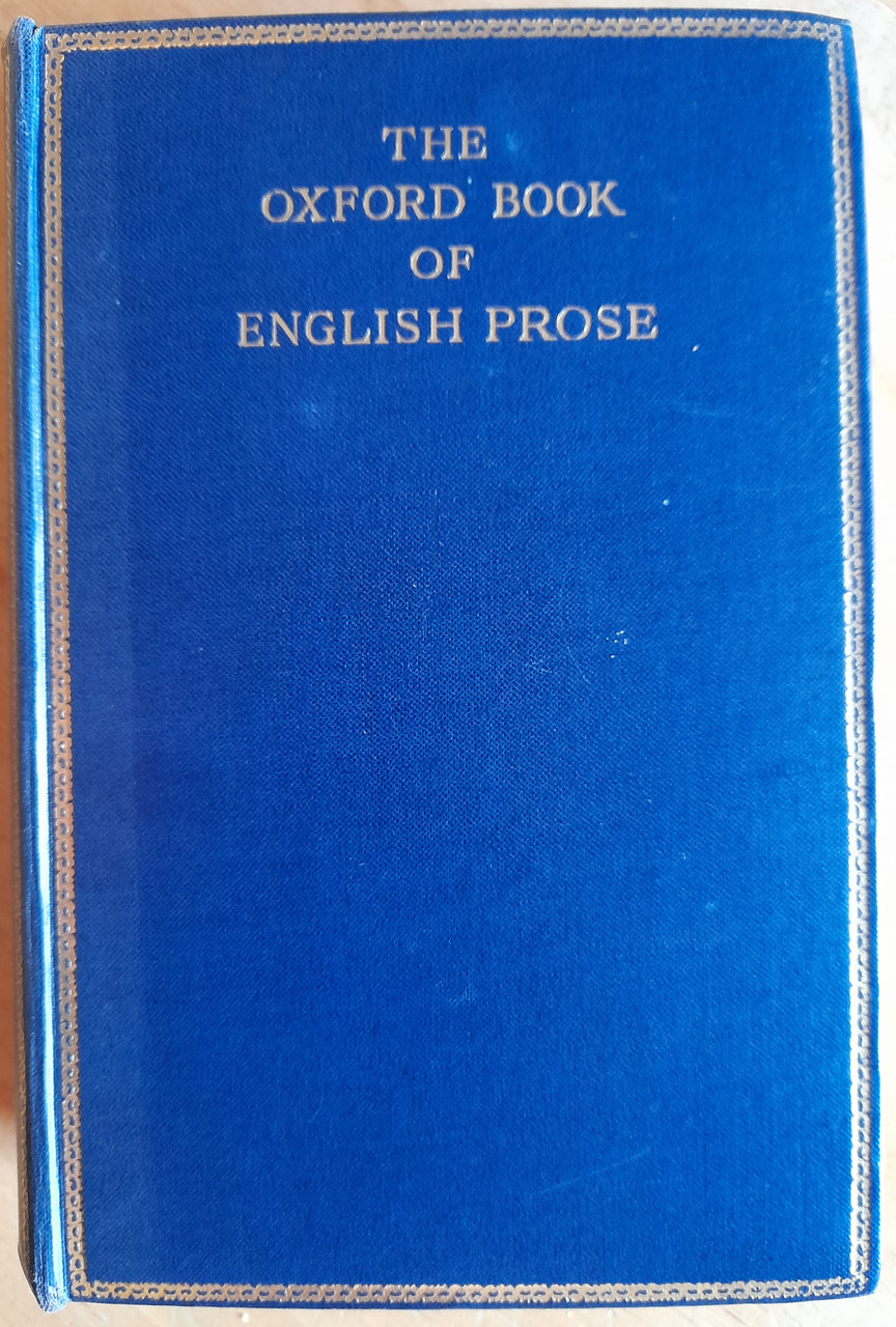 Quiller-Couch, Arthur ( Editor) - Oxford Book of English Prose - HB - 1948 ( Originally 1925)