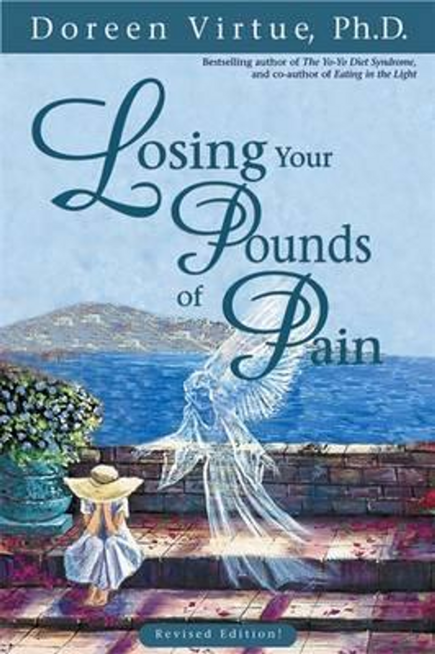 Doreen Virtue / Losing Your Pounds Of Pain (Large Paperback)