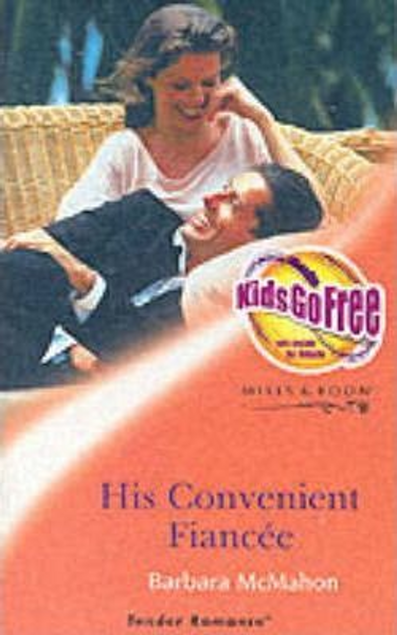 Mills & Boon / Tender Romance / His Convenient Fiancee