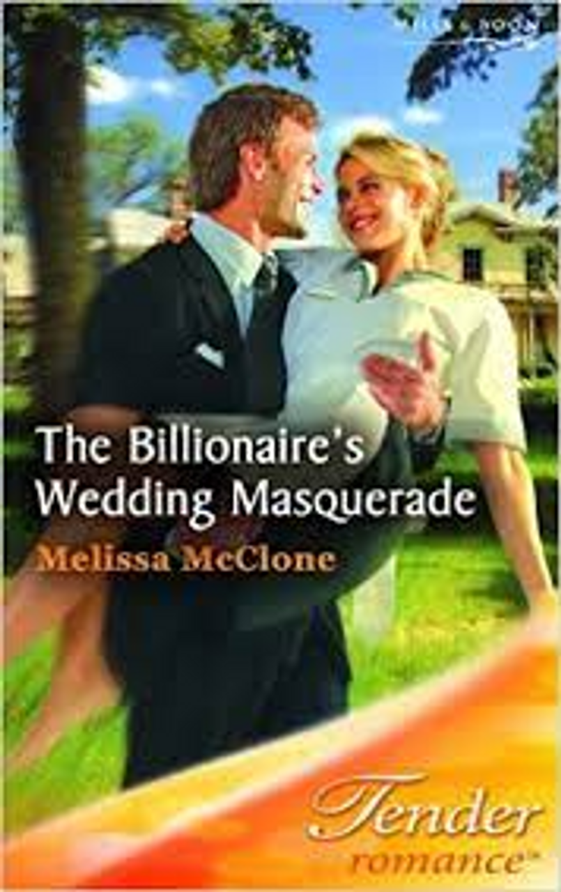 Mills & Boon / Tender Romance / The Billionaire's Wedding Masquerade
